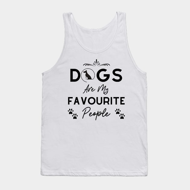 Dogs Are My Favourite People - UK spelling - Black Text Tank Top by Tee's Tees